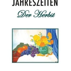 Zaubervolle Jahreszeiten - Der Herbst